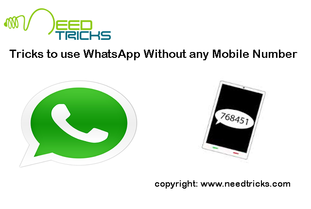 Tricks to use WhatsApp Without any Mobile Number