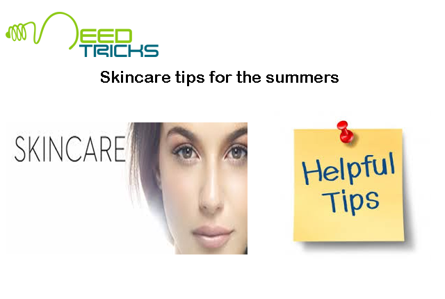 Skincare tips for the summers