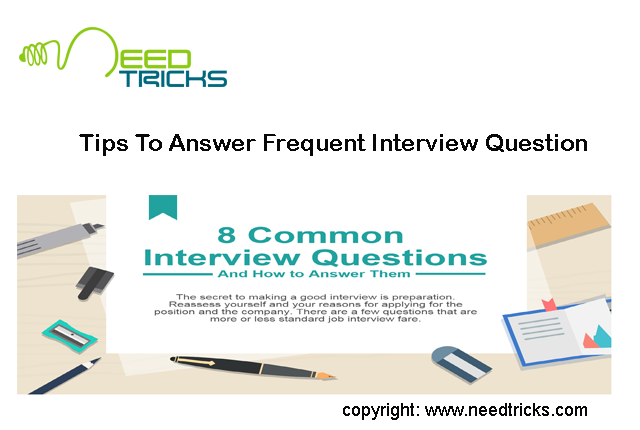 Tips To Answer Frequent Interview Question