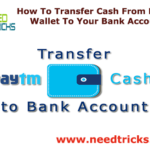 How To Transfer Cash From Paytm Wallet To your Bank Account