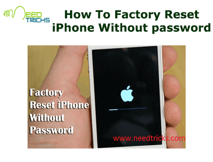How To Factory Reset iPhone Without password