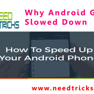 Why Android Gets Slowed Down