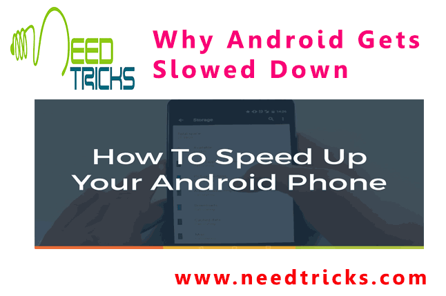 Why Android Gets Slowed Down