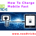 How To Charge Your Mobile Fast