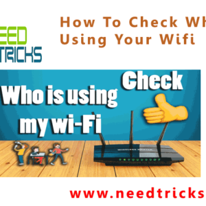 How To Check Who Is Using Your Wifi