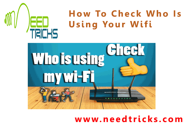 How To Check Who Is Using Your Wifi