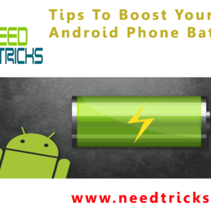 Tips To Boost Your Android Phone Battery