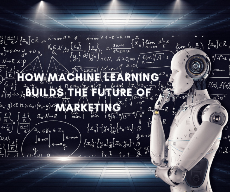 How Machine Learning Builds the Future of Marketing