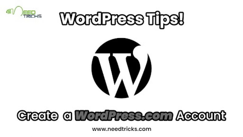 WordPress Tips! Create a WordPress.com Account
