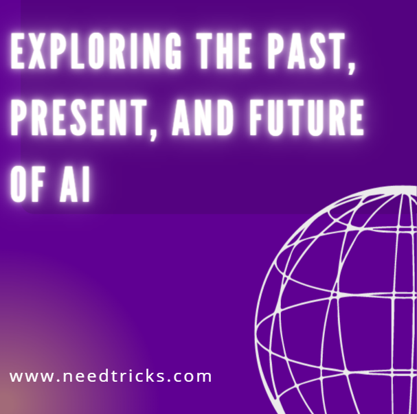 Exploring the Past, Present, and Future of AI
